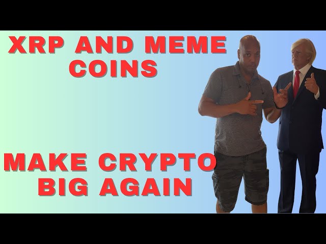 重返...XRP 和 MEME 幣讓加密貨幣再次變得強大