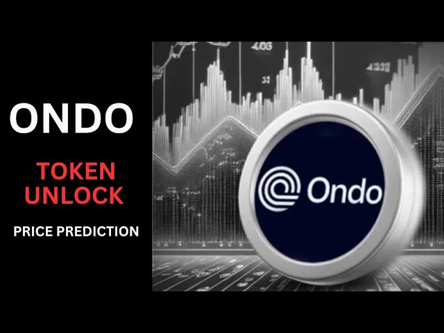 Ondo Finance 代币解锁：隐藏的风险和回报！ |价格预测