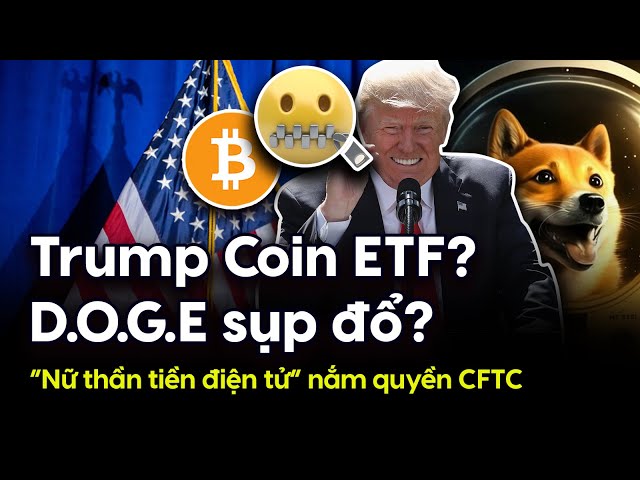 特朗普币 ETF？ DOGE崩溃？ “加密货币女神”执掌CFTC 2025年1月22日