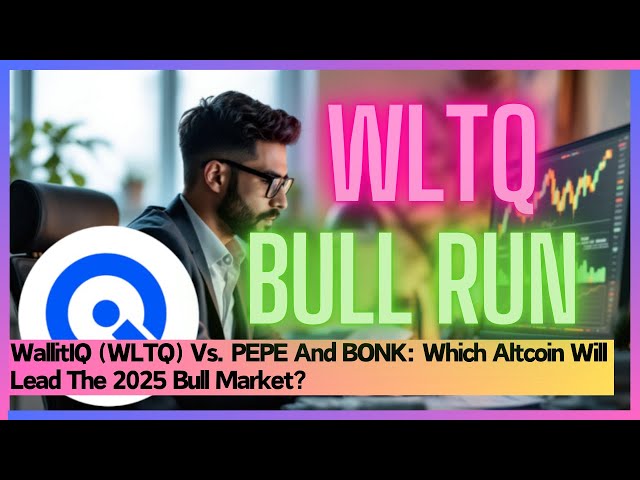 WallitIQ (WLTQ) Vs. PEPE And BONK: Which Altcoin Will Lead The 2025 Bull Market? #WLTQ