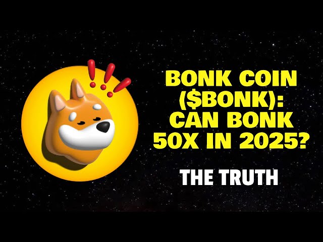 BONK 코인($BONK): 2025년에 50배의 BONK를 할 수 있나요? (진실)