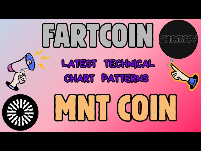 Fartcoin＆MNT硬币最新的技术图表运动！