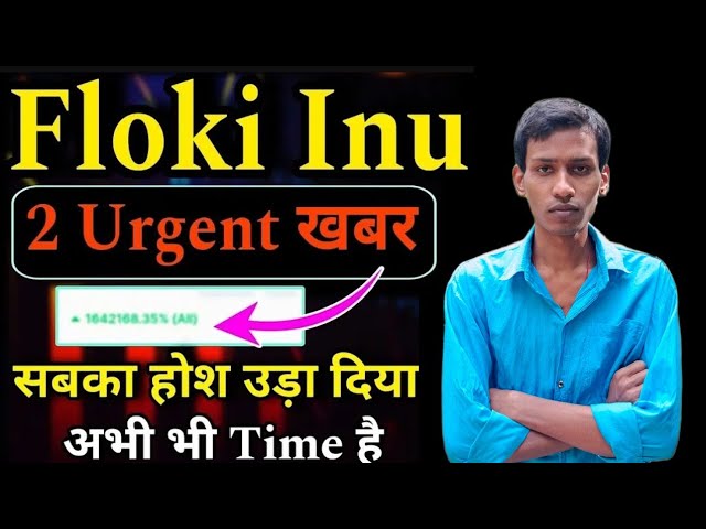 Floki inu ₹ 1 जinsयेगा | Floki Inu prochain 100x memcoin | Prédiction des prix | Grande nouvelle à venir