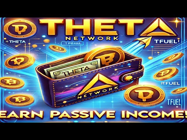 “ Theta代币Staking Guide：用$ Theta＆$ tfuel赚取被动收入”