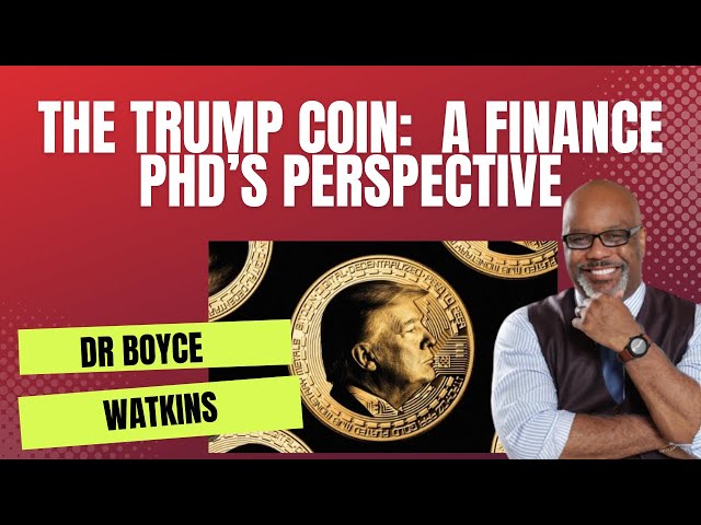 The Trump Coin: A good investment or garbage? - Dr Boyce Watkins