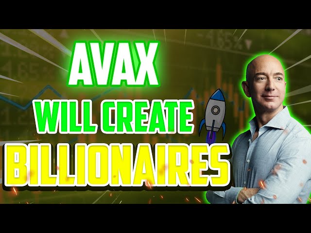 AVAX WILL MAKE YOU A MILLIONAIRE HERE'S WHY - AVALANCHE PRICE PREDICTIONS & NEWS