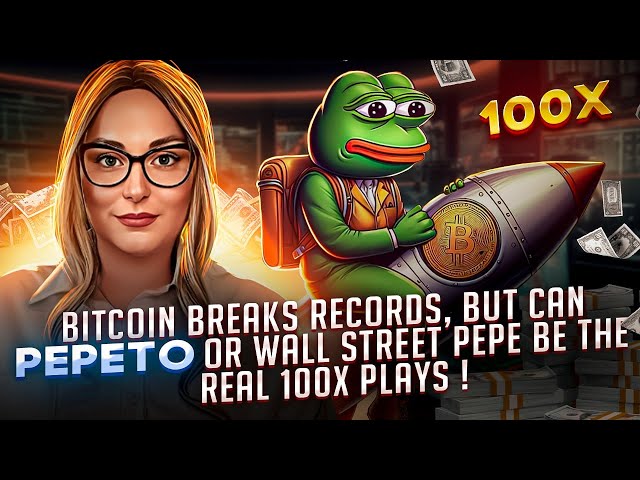 Bitcoin Breaks Records, but Can $PEPETO or Wall Street Pepe Be the Real 100X Plays ! 🐸🚀