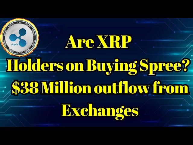 破壞硬幣| XRP持有人在購買狂歡嗎？交流的3800萬美元流出