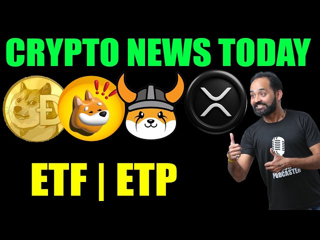 Crypto News Today : Dogecoin, Bonk Token ETF 확인 및 Floki INU ETP | XRP 리플 | 암호 화폐