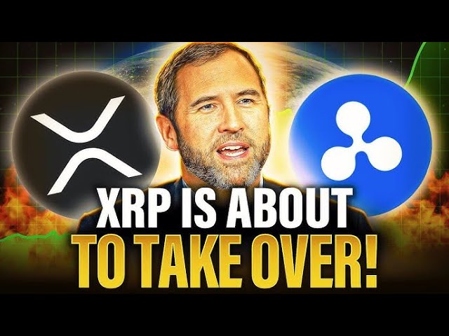 Ripple＆XRP即将接管世界|大型新闻更新