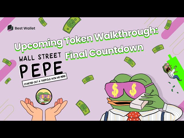 Upcoming Token Walkthrough: Wall Street Pepe Final Countdown