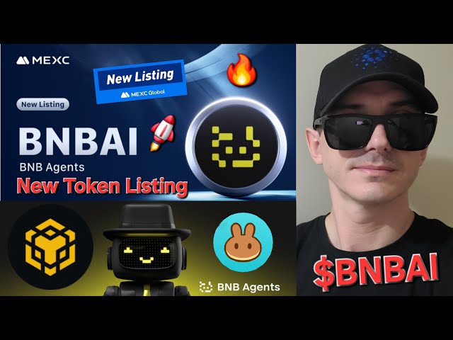 $BNBAI - BNB AGENTS TOKEN CRYPTO COIN HOW TO BUY BNBAI MEXC GLOBAL BSC AI AGENT BLOCKCHAIN CEX DEX