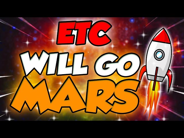 Etc ira sur Mars C'est pourquoi ?? - Ethereum Classic Realist Prix Predictions for 2025