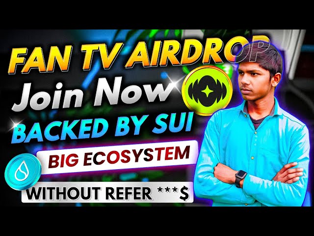 ファンTV Airdrop Full Guide ||ファンTV Airdrop Atletaral |ファンTV SUIブロックチェーン|ファンTVエコシステム