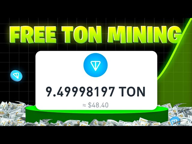 Free Ton Miner 2025 | So beginnen Sie alle Sekunden mit dem Mining Free Tonmünze