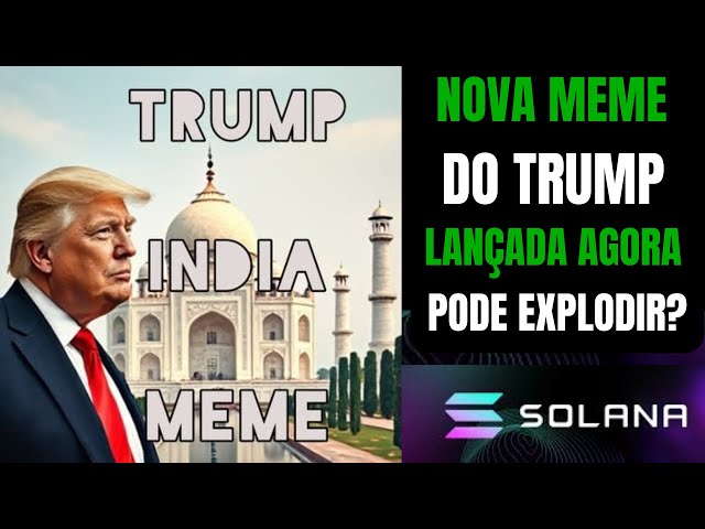 Sehen Sie jetzt! Nach dem Hype des Augenblicks hat Meme Trump India gerade auf Solana veröffentlicht! Kannst du explodieren?