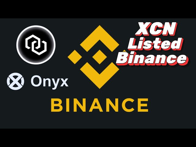 XCN BINANCE 목록 #XCN #Binance #onyx #chain #Crypto