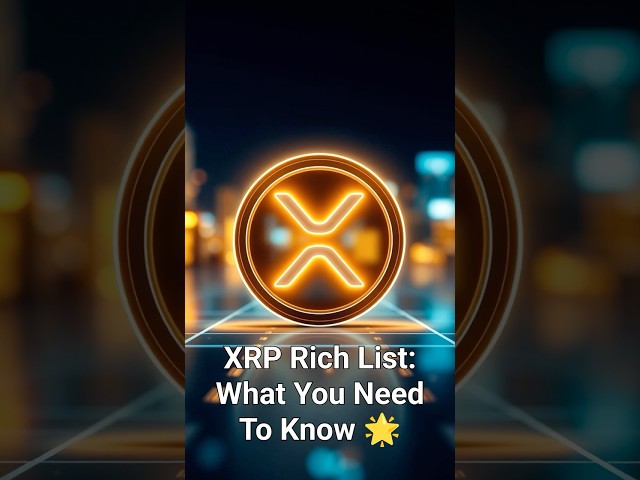 Liste riche en XRP: ce que vous devez savoir!