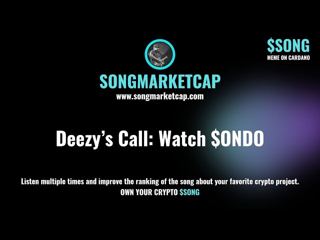 Appel de Deezy: Regardez $ ondo⎮ songmarketcap.com