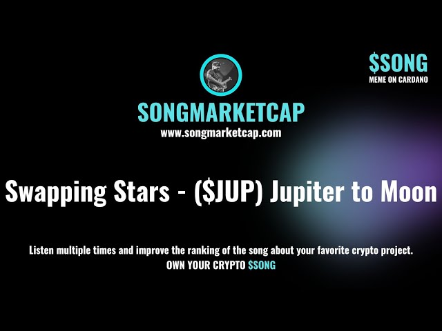 交换星星 - （$ jup）木星到月亮⎮songmarketcap.com