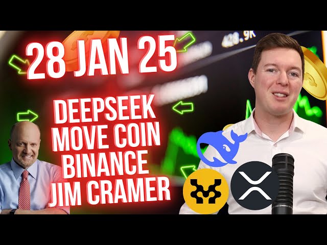 Watch Out DeepSeek Fake Coins, Binance in Trouble, Cramer's Bitcoin Curse, Move Up 15% - 28 Jan 2025