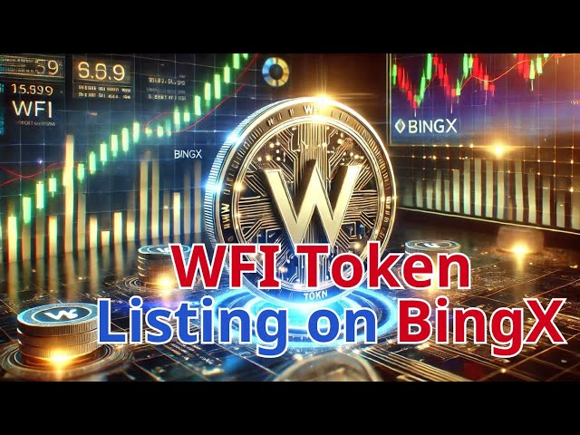 WFI Token Now Live on BingX – Everything You Need to Know!