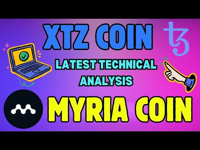 XTZ Coin＆Myria硬幣最新技術分析更新！