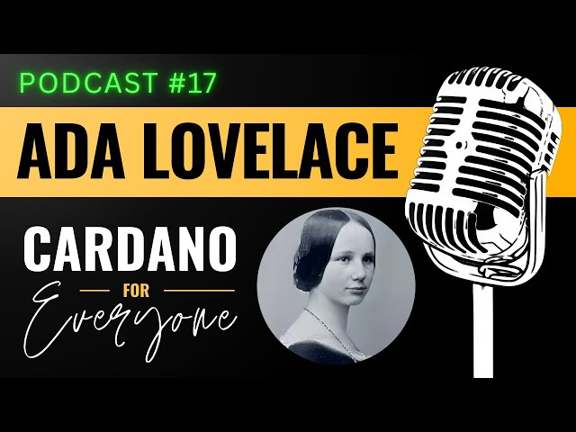 Ada Lovelace und der Ursprung des Token -Namens Ada | Podcast "Cardano für alle" - EP. #17