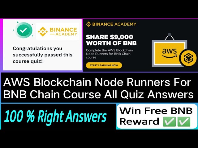 Binance Academy | BNB 체인 코스 답변을위한 AWS 블록 체인 노드 러너 | 무료 BNB 보상을 받으십시오