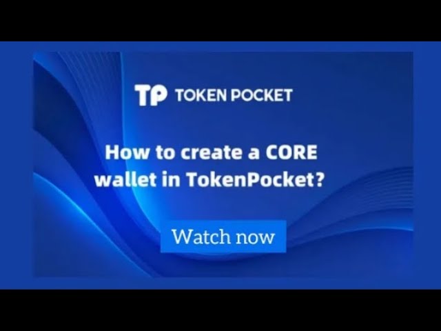 HOW TO CREATE A CORE WALLET IN TOKEN POCKET?