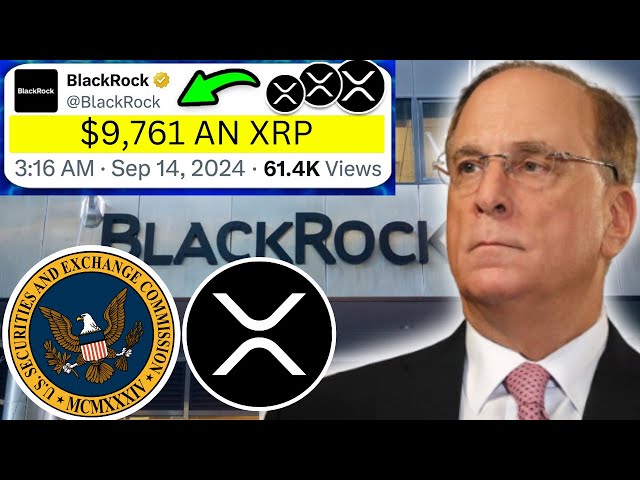 🚨貝萊德（BlackRock）將在XRP中收購9萬億美元！ - XRP價格目標：$ 9,761