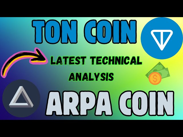 Ton Coin & ARPA COIN DERNIÈRE Étude de marché technique!