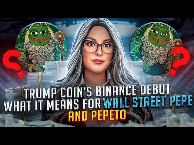 Trump Coin’s Binance Debut : What It Means for Wall Street Pepe and Pepeto