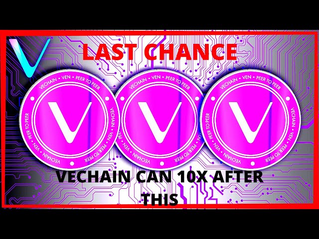 Vechain Vet News：爆発する前にVechainを購入する最後のチャンス