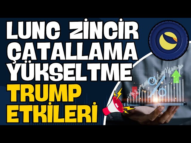 Lunc Upgrade und Bifurcation Crypto Trump Effekte in letzter Minute