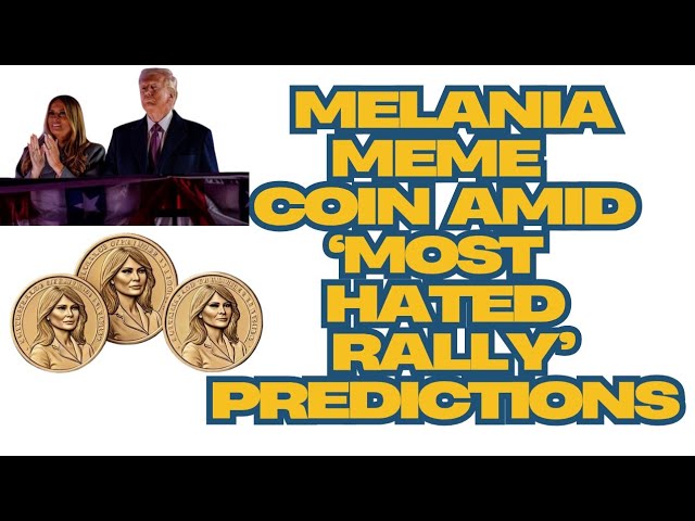 MELANIA Meme Coin Amid ‘Most Hated Rally’ Predictions