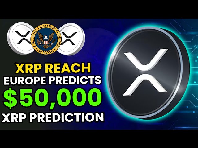 XRP to Reach $50,000 Europe Predicts Its Rise as the New Euro of the Digital Age! Xrp News Today