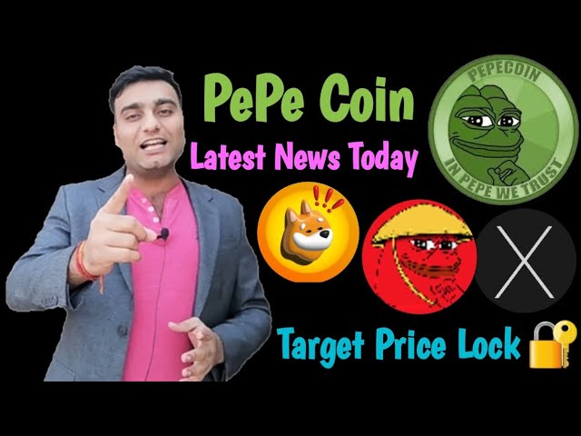 Pepe Coin Neueste Nachrichten heute | Pipei Coin | Bonk Inu | Xen Crypto Target -Kursschloss 🔐?