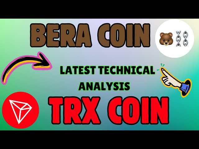 BERA COIN & TRX COIN LATEST TECHNICAL CHART PRICE MOVEMENT UPDATES!