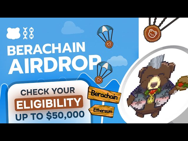 Lancement de Berachain Airdrop, vérifiez votre allocation Airdrop Berachain.