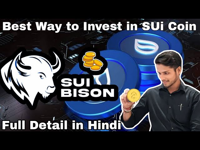 Meilleure façon d'investir dans Sui Coin | Détails du plan Sui Bison | Plan Sui Bison en hindi #SUI #SUIBISON