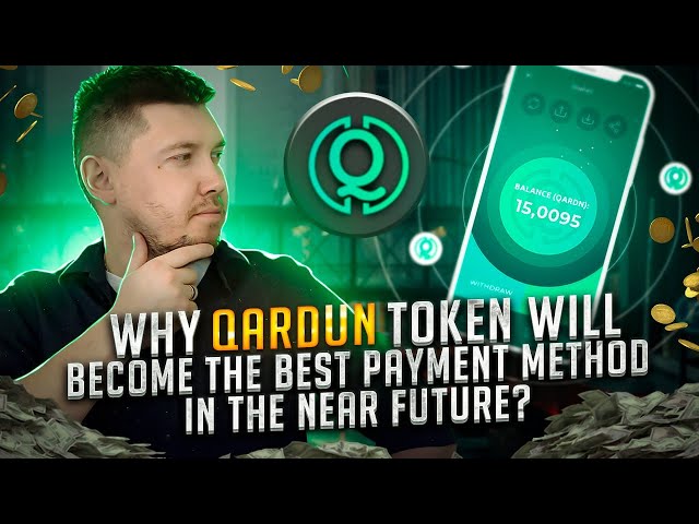 Pourquoi Qardun Token deviendra le meilleur mode de paiement dans un avenir proche?