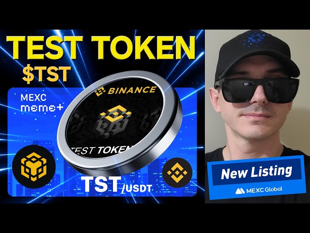 $ TST - Test Token Crypto Coin Comment acheter TST MEXC Global BNB BSC Pancakeswap CZ CEO Binance lbank