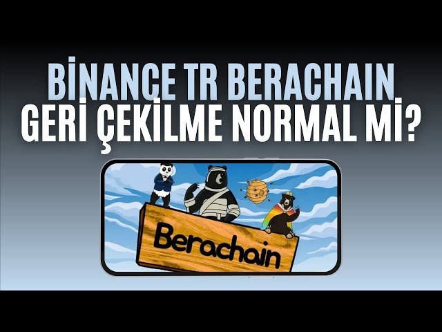 What is Bera Coin? Binance TR Bera (Berachain) listed 2025