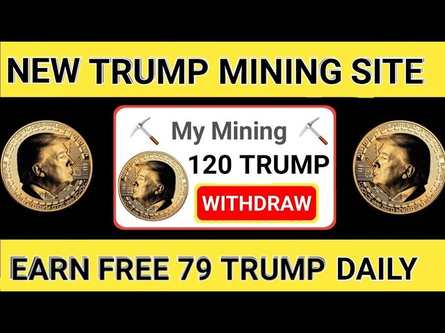 Trump (TRUMP) Coin Mining Site | How To Mine Trump (TRUMP) Coin