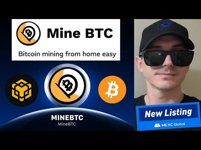 $ MineBTC -Mine BTC代币加密硬币如何购买MineBTC MEXC全球BNB比特币区块链链