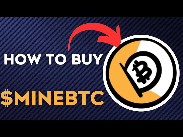 $ MineBTC를 구매하는 방법 - 60 초 안에 광산 BTC 토큰 암호화 코인