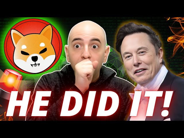 埃隆·马斯克（Elon Musk）终于做到了！ Shiba Inu持有人注意这一点！