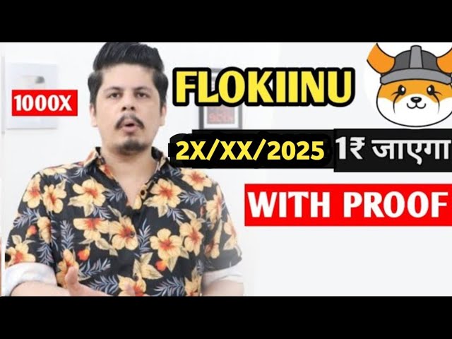 Floki inu इस Date को 1 ₹ ₹ जाएगा avec preuve Floki inu Prix Prédiction