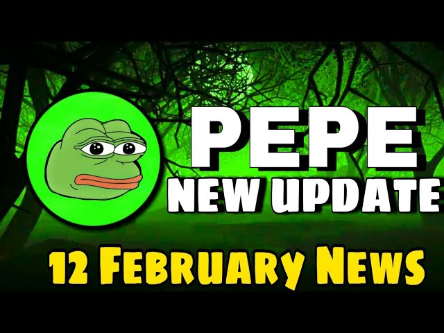 Pepe Coin 🐸 Neues Update 12. Februar - Pepe -Münzpreisvorhersage bis Ende 2025?